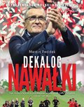 Dekalog Nawałki. Reprezentacja Polski bez tajemnic 2013-2018. Wyd. 2 - ebook