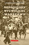Nieproszony wyzwoliciel Warszawy - ebook
