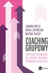 : Coaching grupowy. Praktyczny przewodnik dla liderów, trenerów, doradców i nauczycieli - ebook