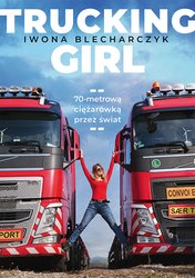 : Trucking Girl. 70-metrową ciężarówką przez świat - ebook