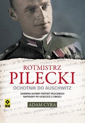 : Rotmistrz Pilecki. Ochotnik do Auschwitz - ebook