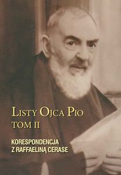 : Listy Ojca Pio. Tom II. Korespondencja z Raffaeliną Cerase - ebook