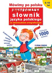 : Mówimy po polsku. Ilustrowany słownik języka polskiego ze słowniczkiem ortograficznym - ebook