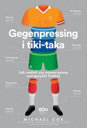 : Gegenpressing i tiki-taka. Jak rodził się nowoczesny europejski futbol - ebook