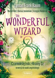 : The Wonderful Wizard of Oz. Czarnoksiężnik z Krainy Oz w wersji do nauki angielskiego - audiobook