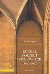 : Michał Korybut Wiśniowiecki 1640-1673 - ebook