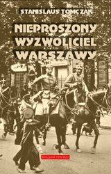 : Nieproszony wyzwoliciel Warszawy - ebook