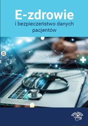 : E-zdrowie i bezpieczeństwo danych pacjentów - ebook