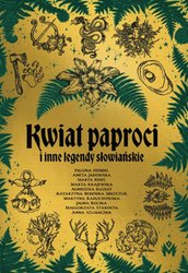 : Kwiat paproci i inne legendy słowiańskie - ebook