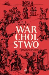 : Warcholstwo. Prawdziwa historia polskiej szlachty - ebook